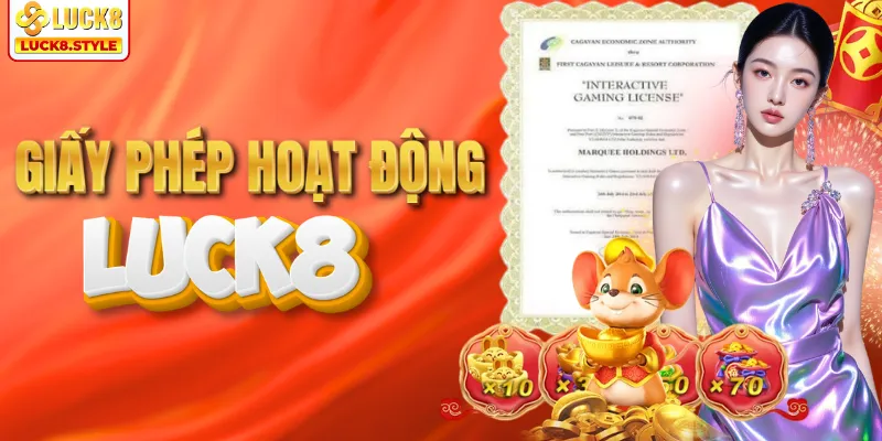 Pháp lý & Giấy phép mà LUCK8 sở hữu